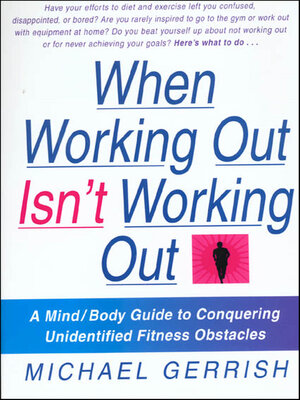 cover image of When Working Out Isn't Working Out